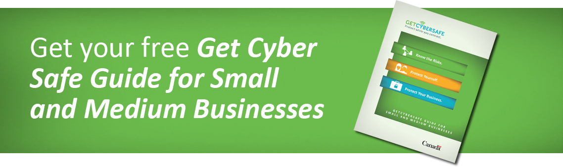 Get Cyber Safe Guide for Small and Medium Businesses